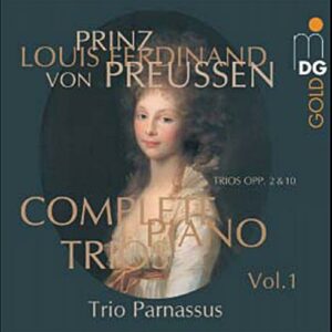 Prinz Louis Ferdinand von Preussen : Complete Piano Trios, Vol. 1