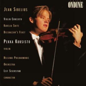 Jean Sibelius : Violin Concerto, Karelia Suite, Belshazzar's Feast