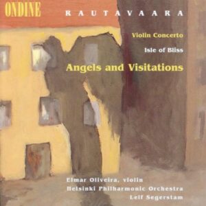 Rautavaara : Violin Concerto, Angels and Visitations, Isle of Bliss