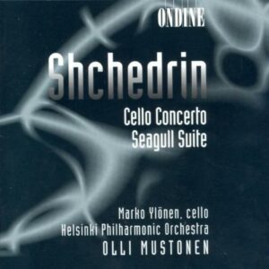 Shchedrin : Cello Concerto & Seagull Suite