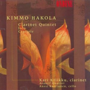 Kimmo Hakola : Clarinet Quintet, Loco, Capriole