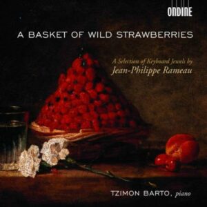 A Basket of Wild Strawberries : A Selection of Keyboard Works by Jean-Philippe...