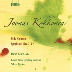 Joonas Kokkonen : Cello Concerto, Symphonies Nos. 3 & 4