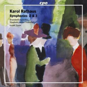 Karol Rathaus : Symphonies 2 & 3