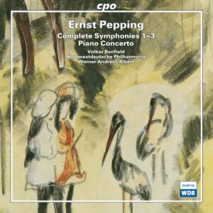 Pepping : Complete Symphonies 1-3, Piano Concerto