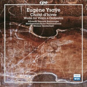 Eugène Ysaÿe : Works for Violin & Orchestra