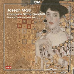 Joseph Marx : Complete String Quartets