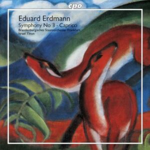 Eduard Erdmann : Symphony No. 3, Capricci