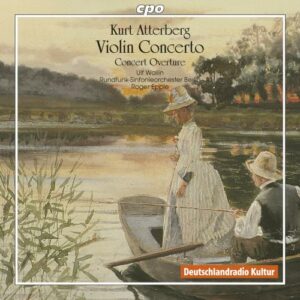 Kurt Atterberg : Violin Concerto, Concert Overture