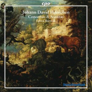 Johann David Heinichen : Concerto & Sonatas