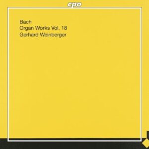 Bach : Organ Works Vol. 18