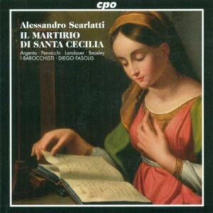 Scarlatti : Il Martirio di Santa Cecilia. Fasolis.