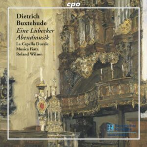 Buxtehude : « Eine Lübecker Abendmusik »