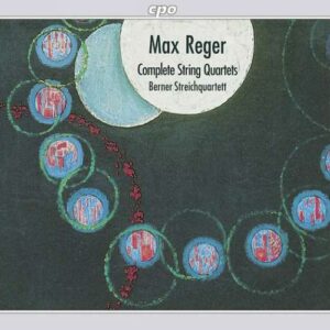 Reger : Complete String Quartets