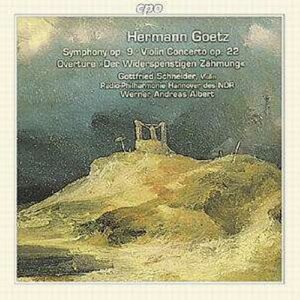 Hermann Goetz : Symphony No. 9, Violin Concerto, Op. 22, Der Widerspenstigen...
