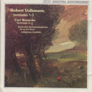 Robert Volkmann, Carl Reinecke : Serenades