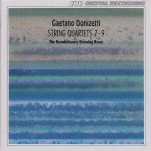 Donizetti : String Quartets Nos. 7-9