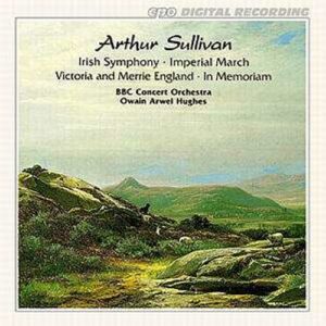 Arthur Sullivan : Irish Symphony, Imperial March, Victoria and Merrie England...