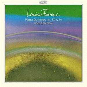Louise Farrenc : Piano Quintets, Opp. 30 & 31