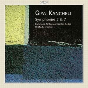 Giya Kancheli : Symphonies Nos. 2 & 7