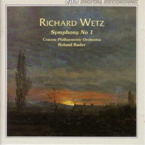 Richard Wetz : Symphony No. 1