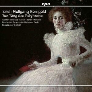 Erich Wolfgang Korngold : Der Ring des Polykrates