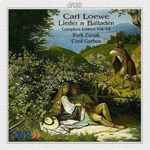 Carl Loewe : Lieder & Balladen, Complete Edition, Vol. 10