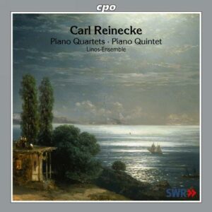 Reinecke : Piano Quartets & Quintets