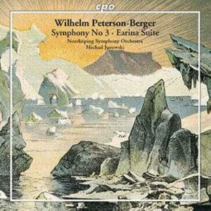 Wilhelm Peterson-Berger : Symphony 3, Earina Suite