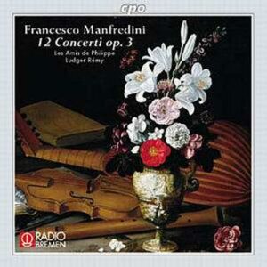 Francesco Manfredini : 12 Concerti, Op. 3