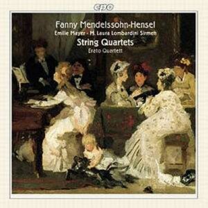 Fanny Mendelssohn-Hensel : String Quartets