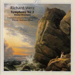 Richard Wetz : Symphony No. 2, Kleist Overture