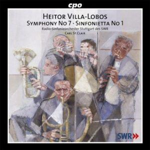 Villa-Lobos : Symphony No. 7, Sinfonietta No. 1