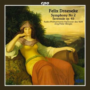 Felix Draeseke : Symphony No. 2, Serenade Op. 49