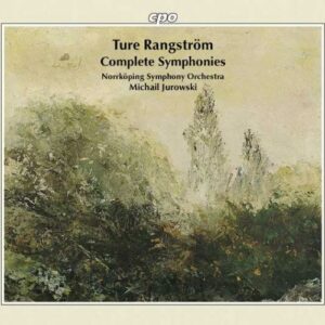Ture Rangström : Complete Symphonies