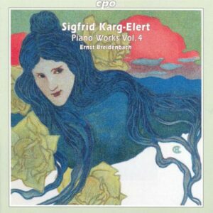 Sigfrid Karg-Elert : Piano Works, Vol. 4