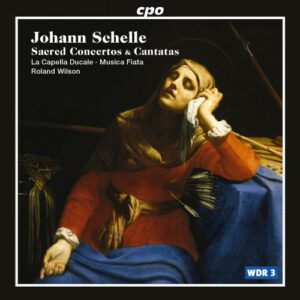 Schelle : Sacred Concertos & Cantatas