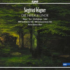 Siegfried Wagner : Die heilige Linde