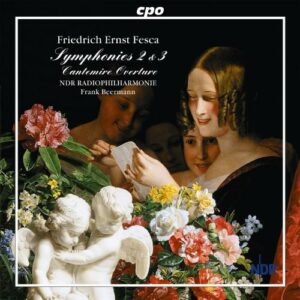 Friedrich Ernst Fesca : Symphonies 2 & 3, Cantemire Overture