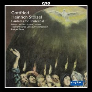Gottfried Heinrich Stölzel : Cantatas for Pentecost