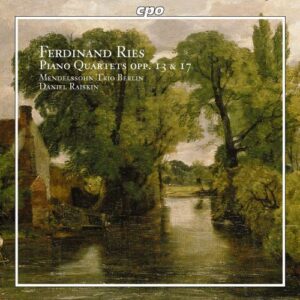 Ferdinand Ries : Piano Quartets Opp. 13 & 17