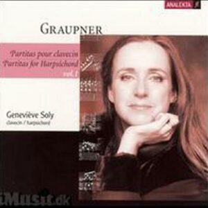 Christophe Graupner : Partitas for Harpsichord, Vol. 1