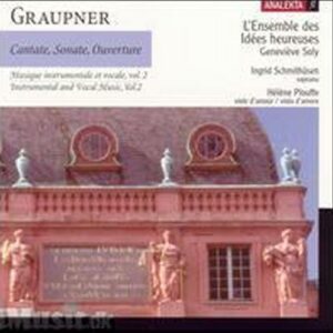 Graupner : Instrumental and Vocal Music, Vol. 2 : Cantate, Sonate, Ouverture