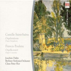 Camille Saint-Saëns : Organ Symphony / Poulenc : Organ Concerto