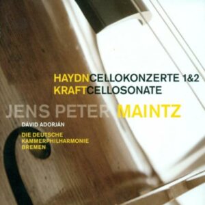 Haydn : Cello Concertos Nos. 1 & 2 / Anton Kraft : Cello Sonata