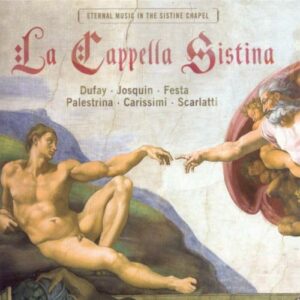 Palestrina/ Desprez/ Festa/ Carissimi : La Cappella Sistina