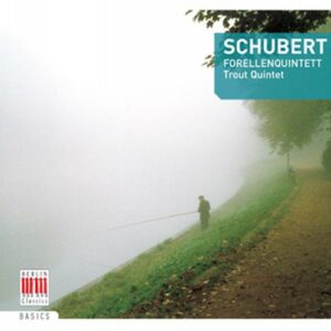 Schubert : Forellenquintett (Quintette « La Truite ») , Adagio e Rondo...