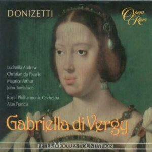 Gaetano Donizetti : Gabriella di Vergy
