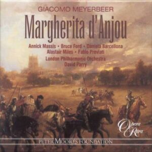 Giacomo Meyerbeer : Margherita d'Anjou (Intégrale)