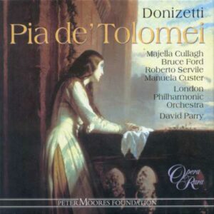 Gaetano Donizetti : Pia de' Tolomei (Intégrale)